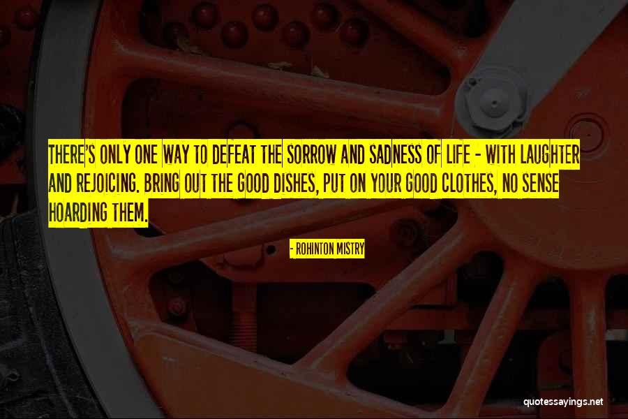 Laughter And Sorrow Quotes By Rohinton Mistry Laughter And Sorrow Quotes By Rohinton Mistry