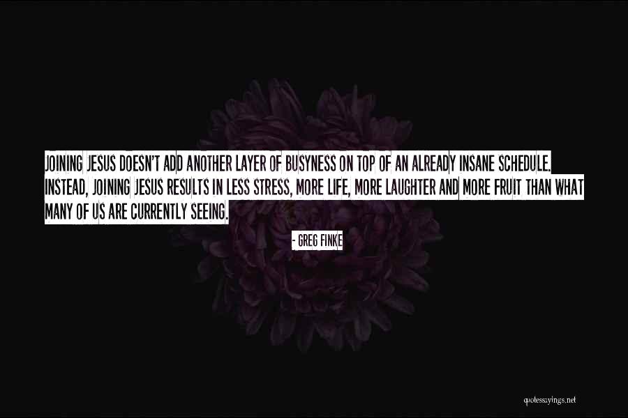 Laughter And Stress Quotes By Greg Finke Laughter And Stress Quotes By Greg Finke