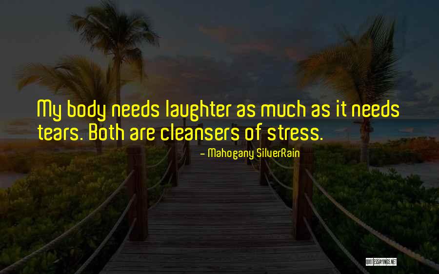 Laughter And Stress Quotes By Mahogany SilverRain