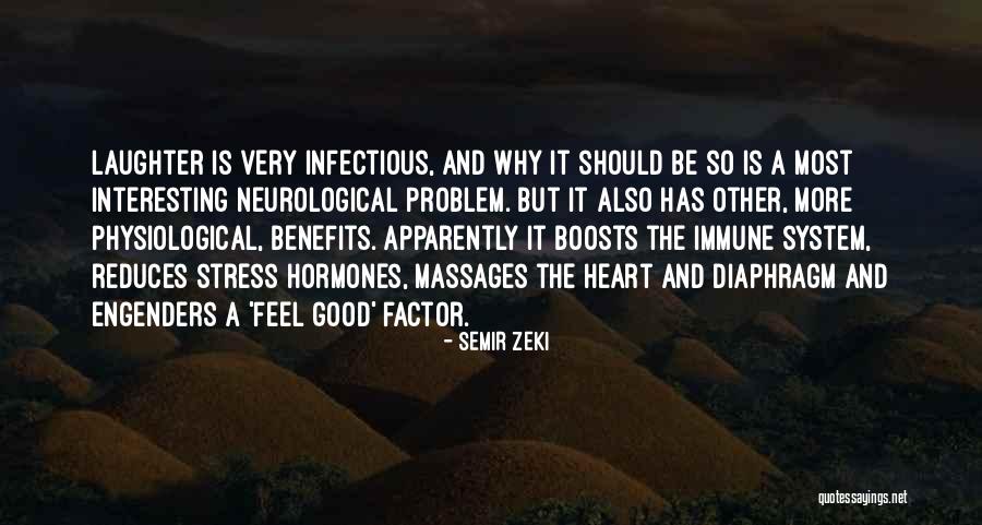 Laughter And Stress Quotes By Semir Zeki Laughter And Stress Quotes By Semir Zeki