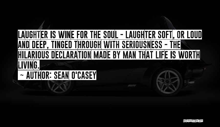 Laughter And The Soul Quotes By Sean O'Casey