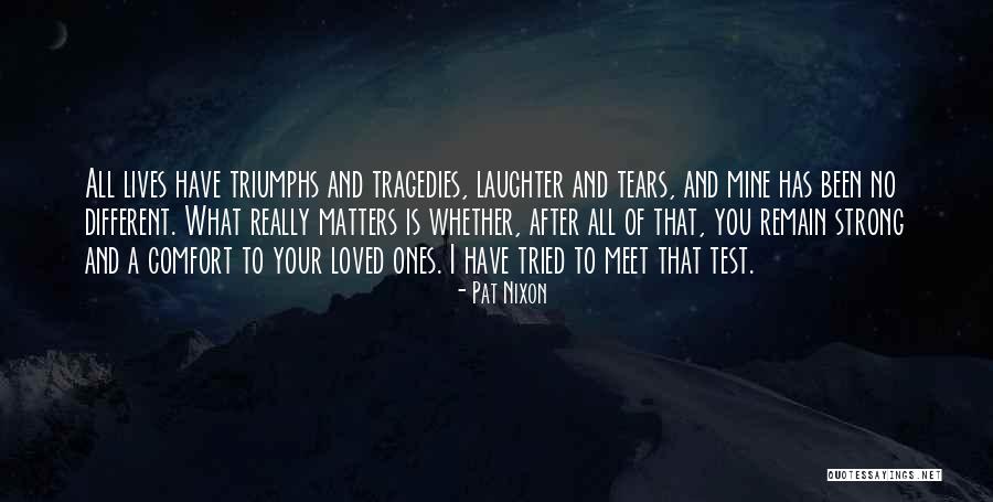 Laughter For Comfort Quotes By Pat Nixon Laughter For Comfort Quotes By Pat Nixon