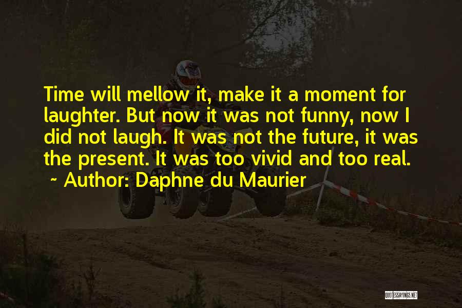 Laughter Funny Quotes By Daphne Du Maurier