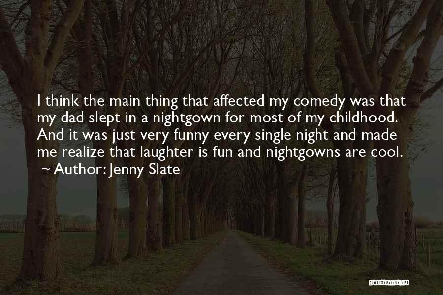 Laughter Funny Quotes By Jenny Slate