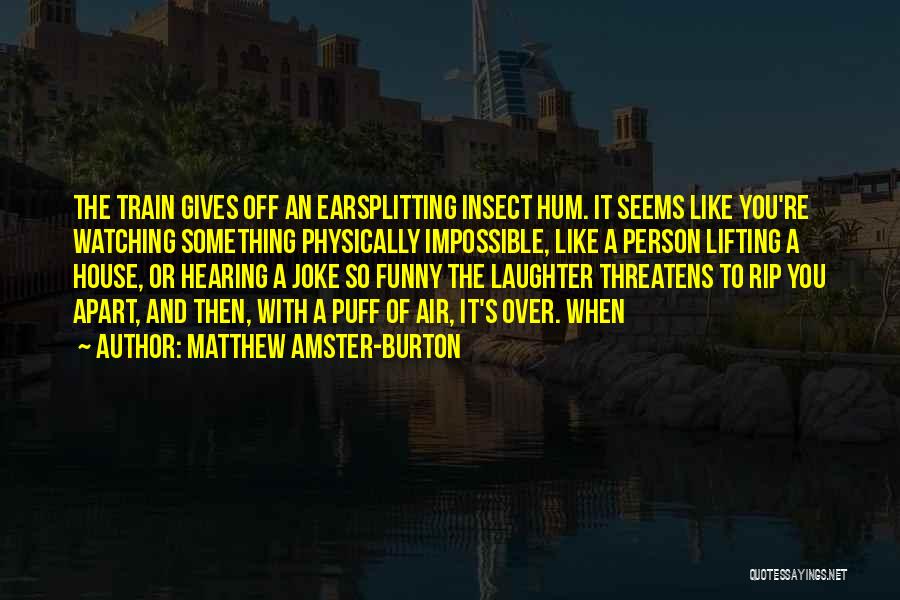 Laughter Funny Quotes By Matthew Amster-Burton