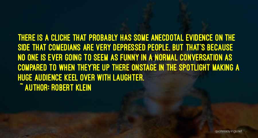 Laughter Funny Quotes By Robert Klein