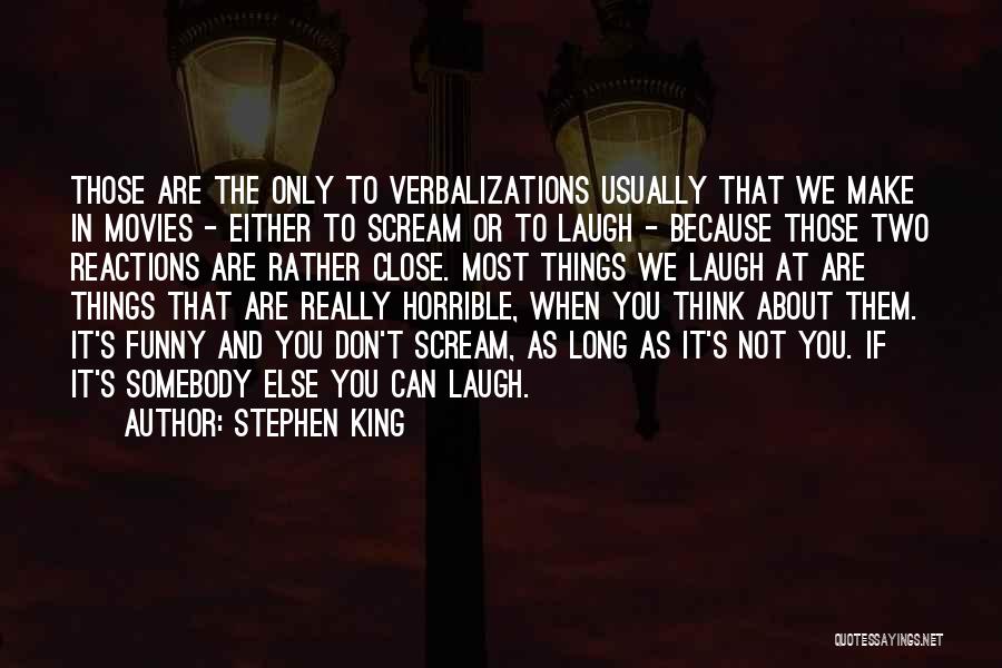 Laughter Funny Quotes By Stephen King