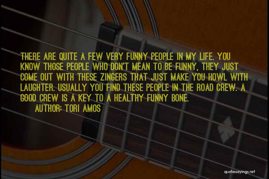Laughter Funny Quotes By Tori Amos
