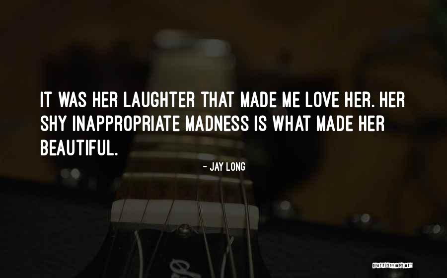 Laughter Is Beautiful Quotes By Jay Long Laughter Is Beautiful Quotes By Jay Long