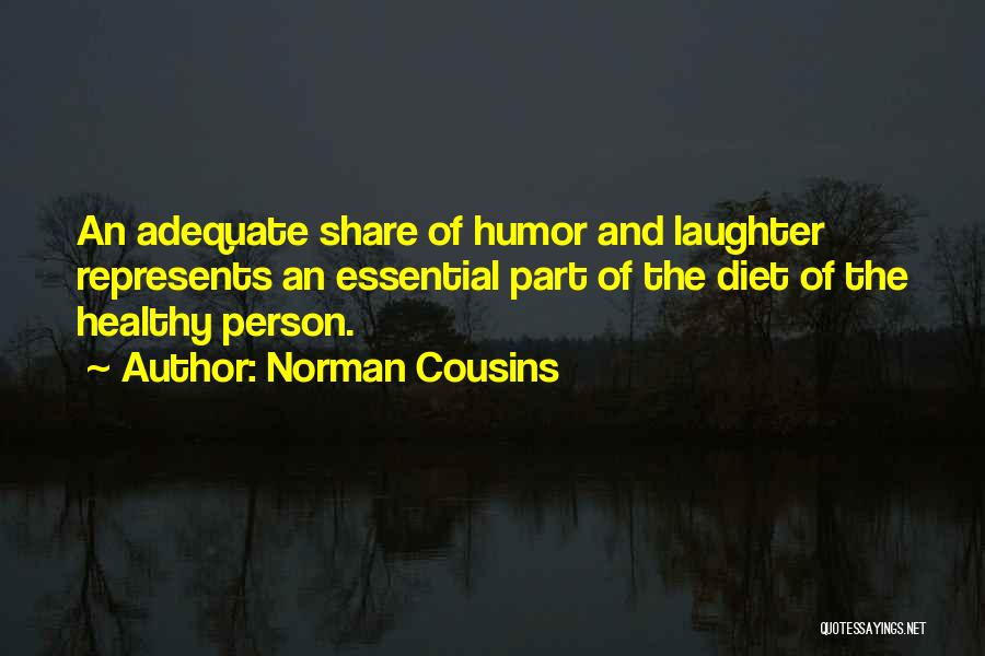 Laughter Is Healthy Quotes By Norman Cousins