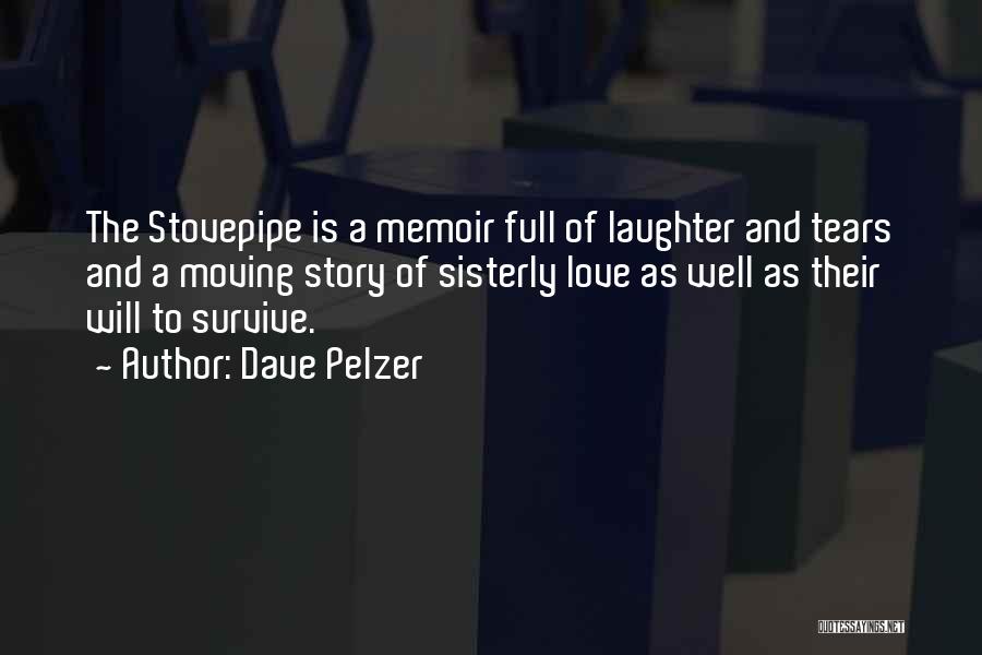 Laughter Is The Quotes By Dave Pelzer