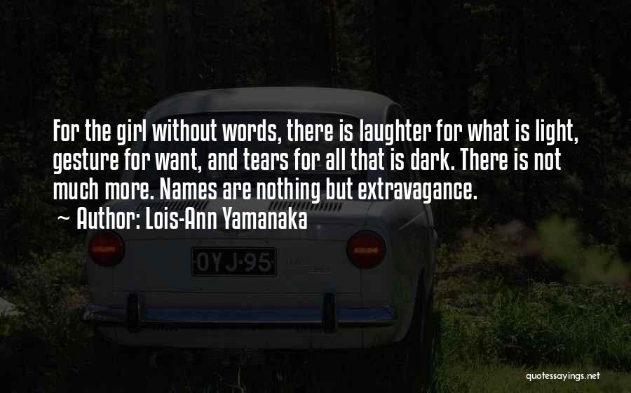 Laughter Is The Quotes By Lois-Ann Yamanaka