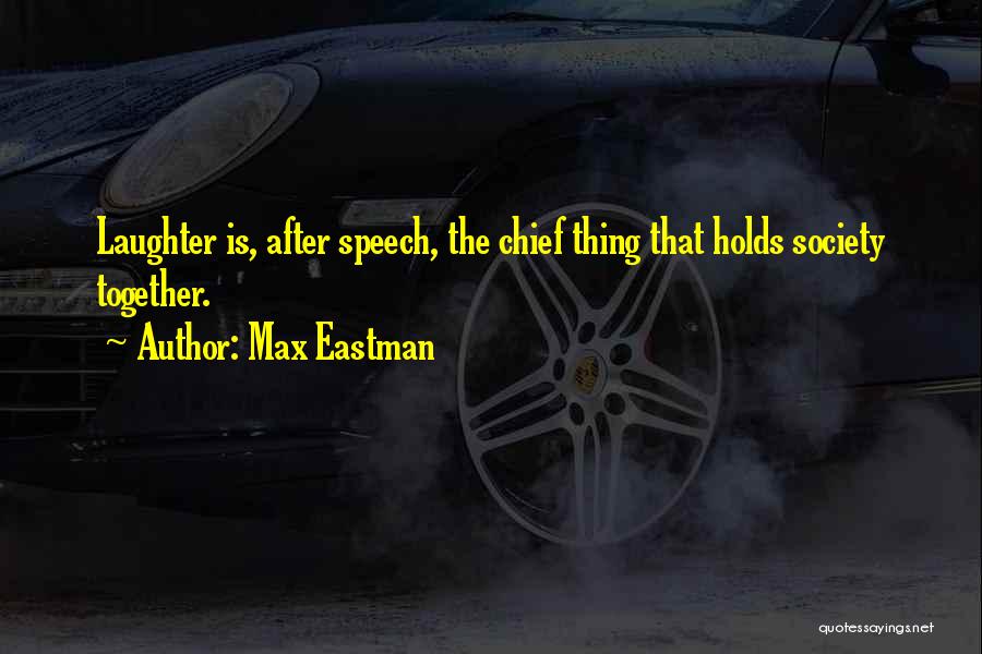 Laughter Is The Quotes By Max Eastman