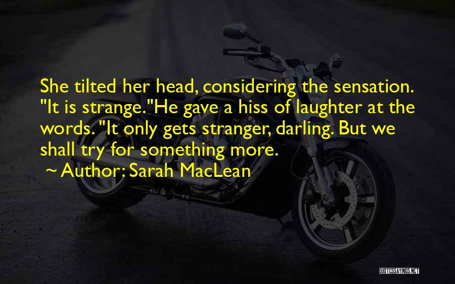 Laughter Is The Quotes By Sarah MacLean