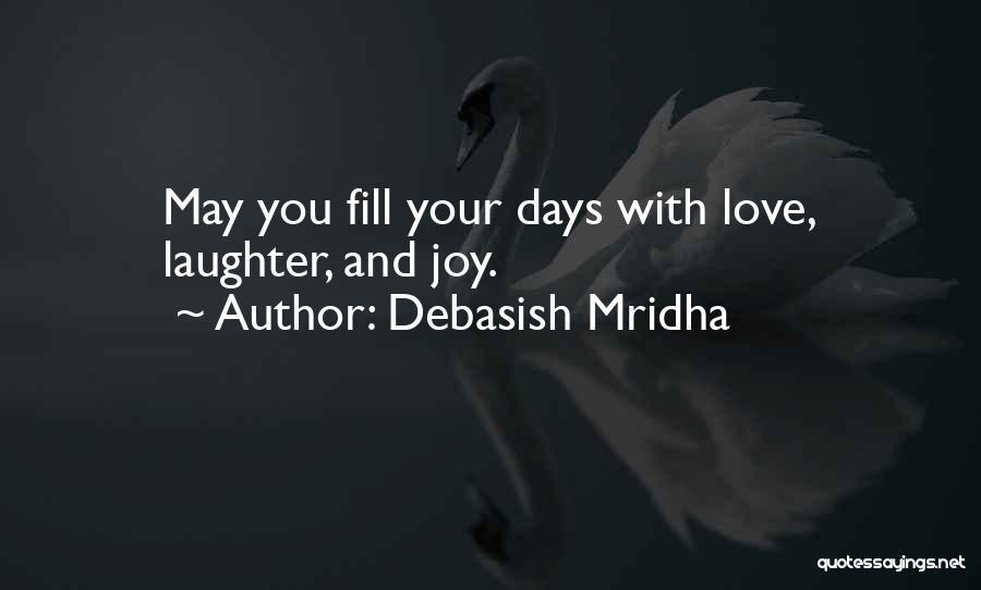 Laughter Love Quotes By Debasish Mridha