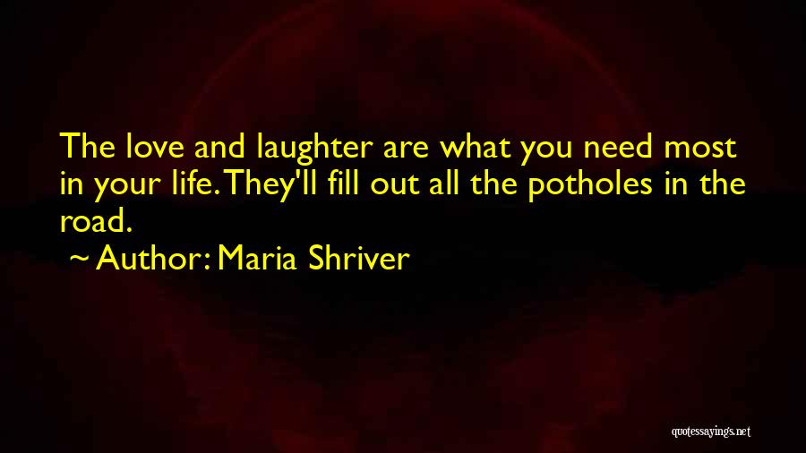 Laughter Love Quotes By Maria Shriver