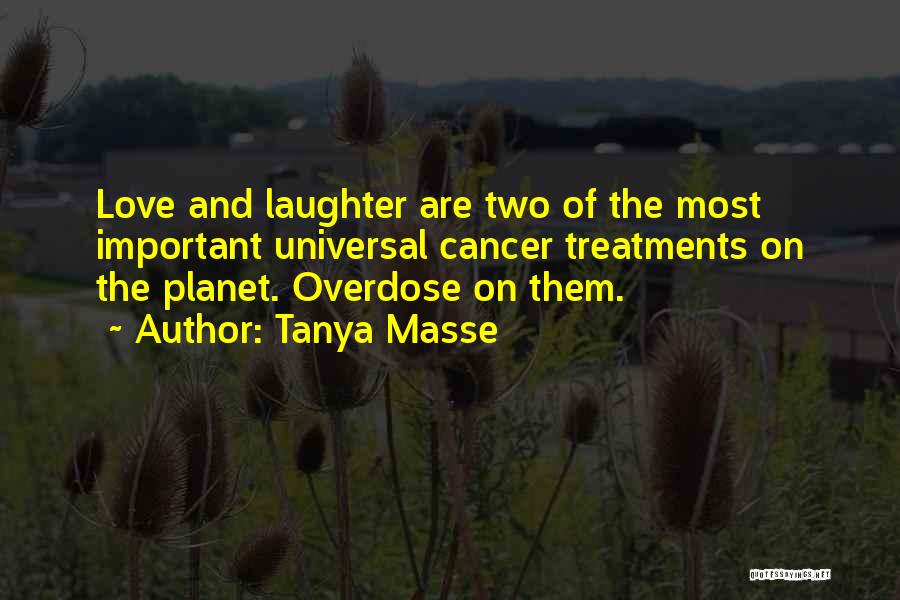 Laughter Love Quotes By Tanya Masse