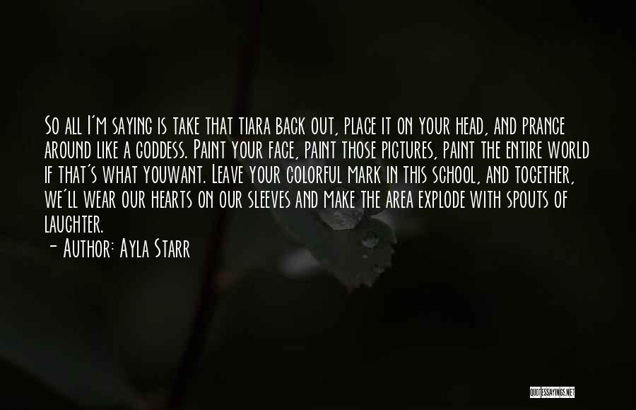 Laughter Out Of Place Quotes By Ayla Starr