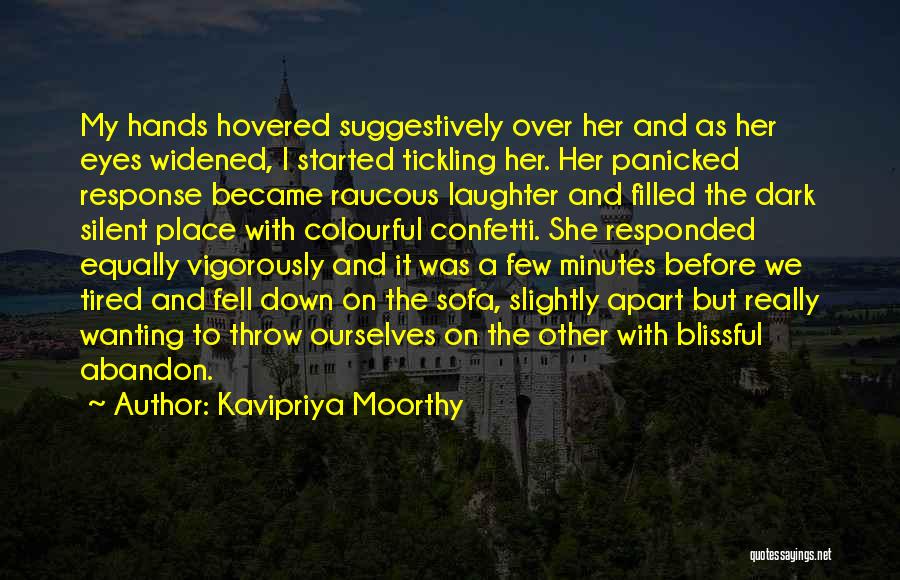 Laughter Out Of Place Quotes By Kavipriya Moorthy