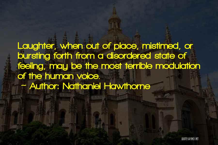 Laughter Out Of Place Quotes By Nathaniel Hawthorne