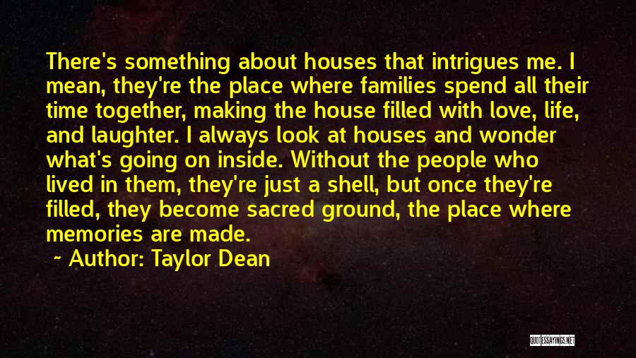 Laughter Out Of Place Quotes By Taylor Dean