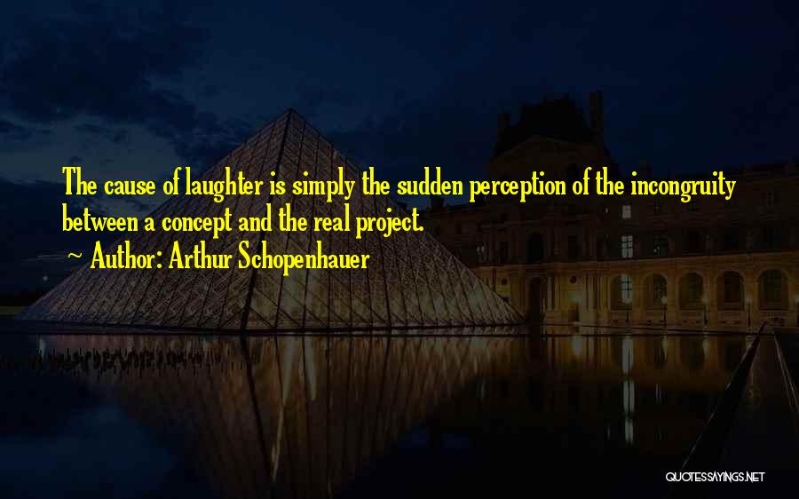 Laughter Quotes By Arthur Schopenhauer