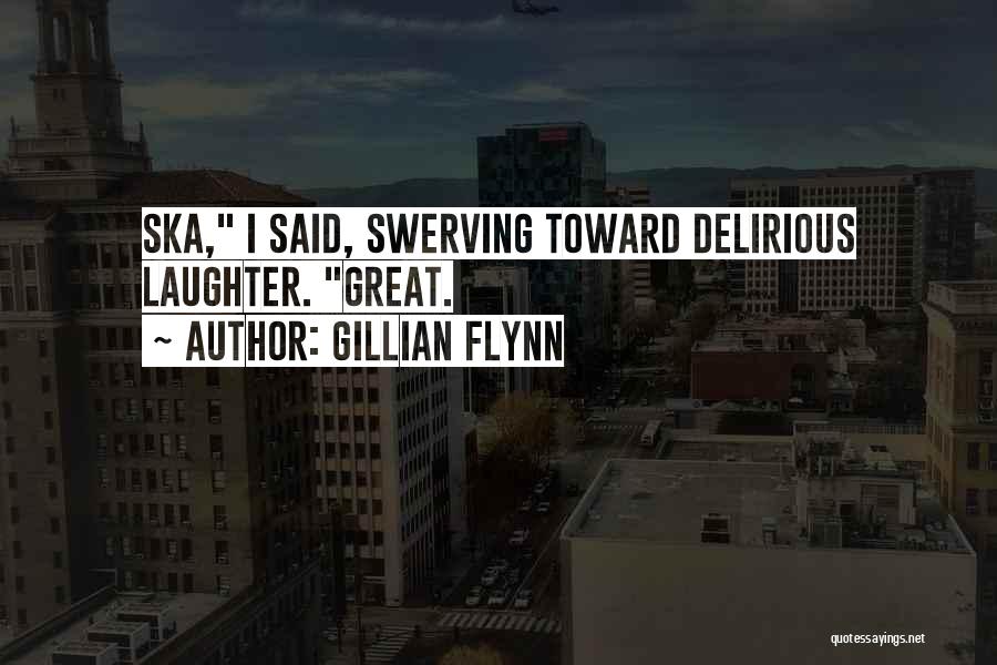 Laughter Quotes By Gillian Flynn