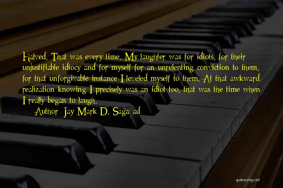 Laughter Quotes By Jay Mark D. Saga-ad