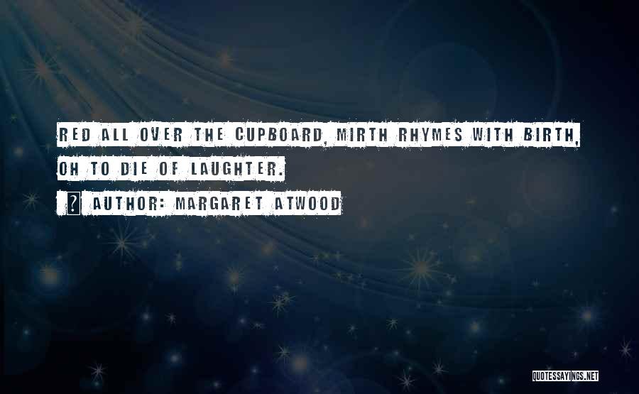 Laughter Quotes By Margaret Atwood