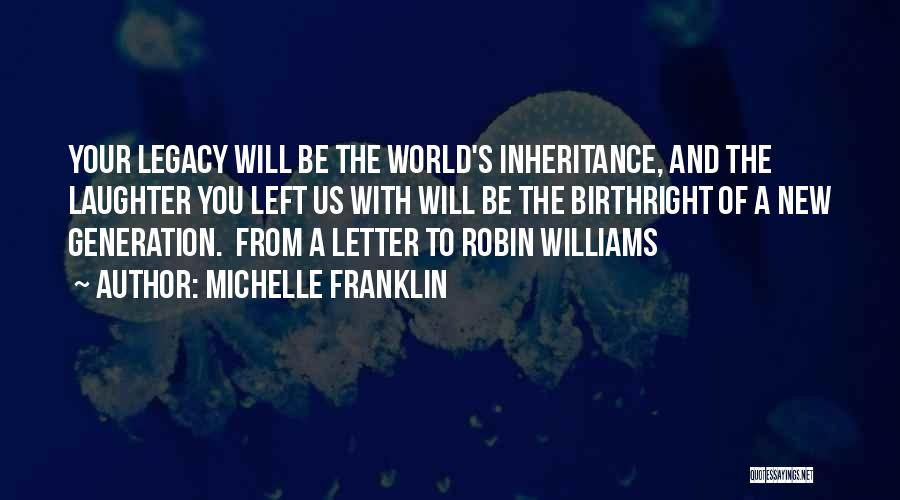 Laughter Robin Williams Quotes By Michelle Franklin