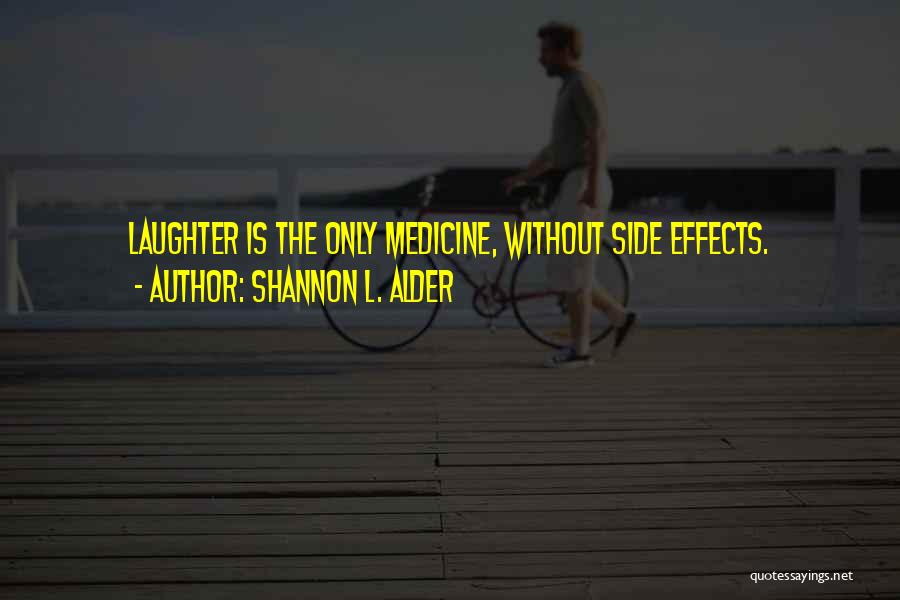 Laughter Stress Relief Quotes By Shannon L. Alder