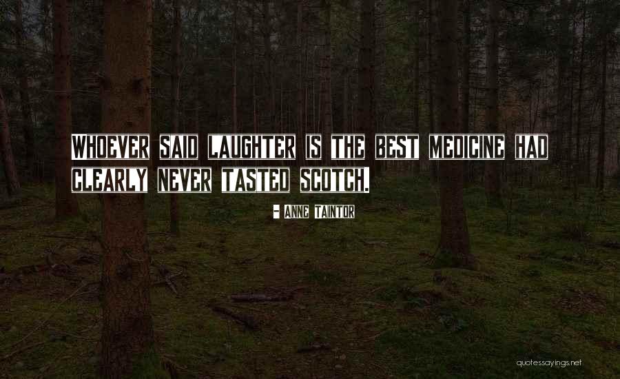 Laughter The Best Medicine Quotes By Anne Taintor