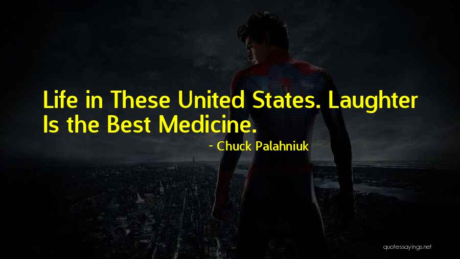 Laughter The Best Medicine Quotes By Chuck Palahniuk