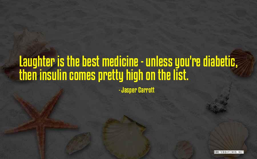 Laughter The Best Medicine Quotes By Jasper Carrott