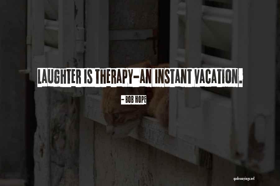 Laughter Therapy Quotes By Bob Hope Laughter Therapy Quotes By Bob Hope