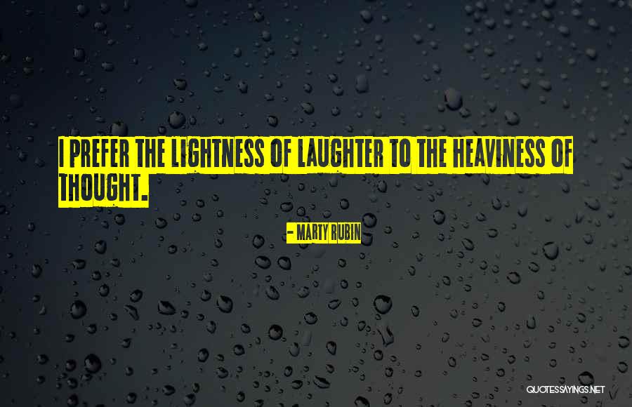 Laughter Thought Quotes By Marty Rubin Laughter Thought Quotes By Marty Rubin