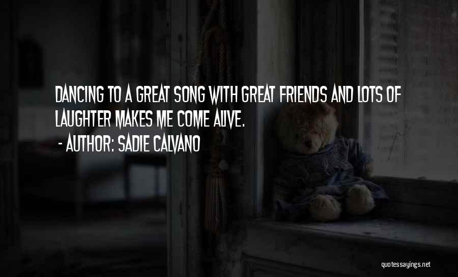 Laughter With Friends Quotes By Sadie Calvano