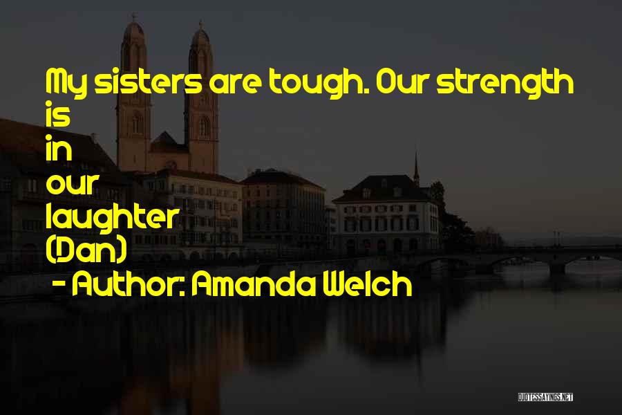 Laughter With Sisters Quotes By Amanda Welch