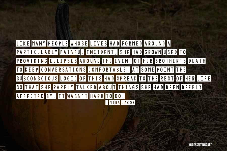 Laukosupynes Quotes By Mira Jacob Laukosupynes Quotes By Mira Jacob