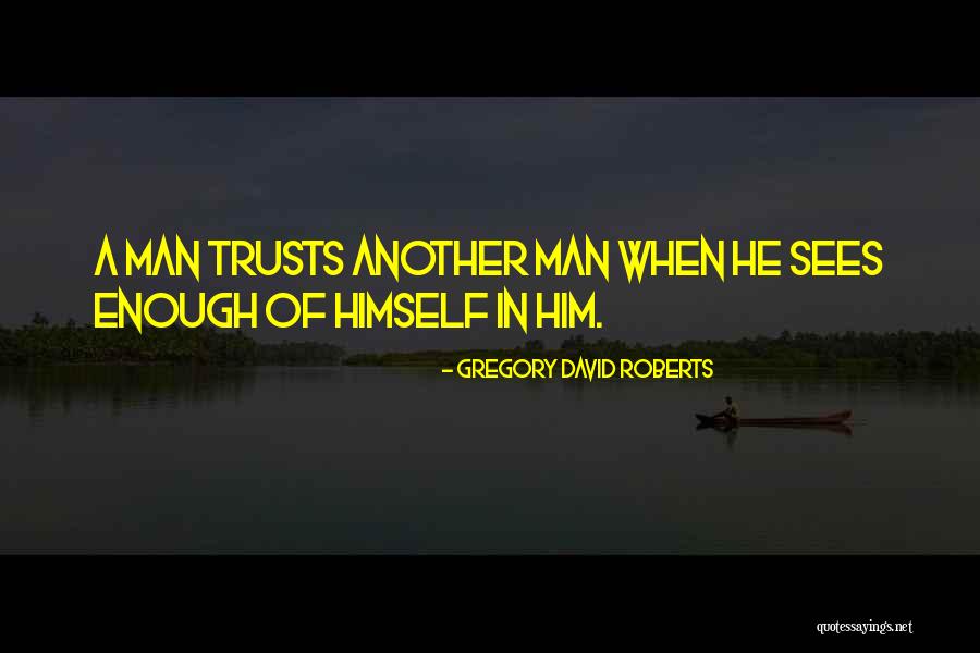 Laumat Quotes By Gregory David Roberts Laumat Quotes By Gregory David Roberts