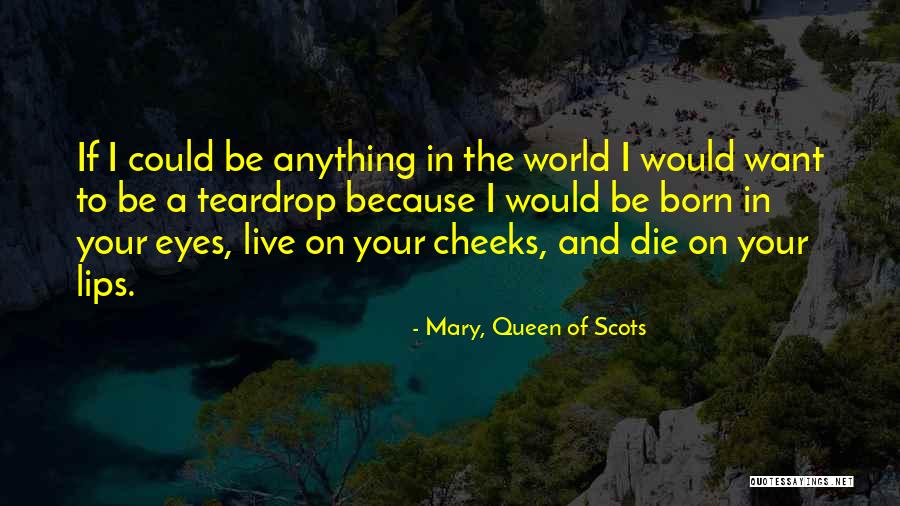 Laumat Quotes By Mary, Queen Of Scots Laumat Quotes By Mary, Queen Of Scots