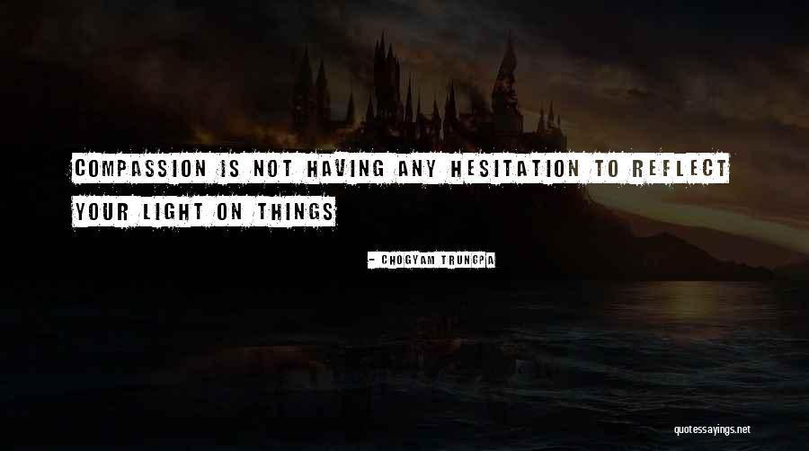 Laumont Photographics Quotes By Chogyam Trungpa Laumont Photographics Quotes By Chogyam Trungpa