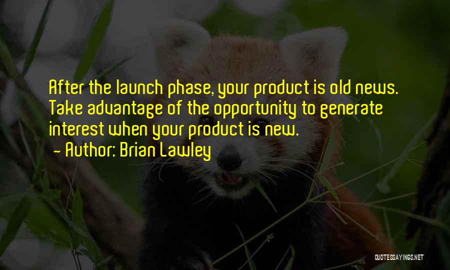 Launch Quotes By Brian Lawley