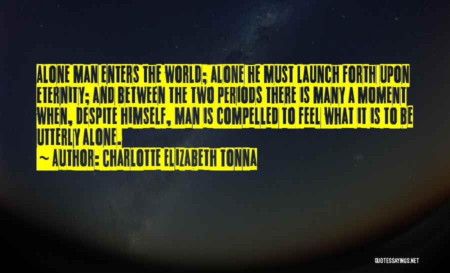 Launch Quotes By Charlotte Elizabeth Tonna