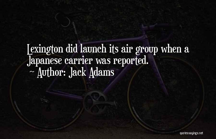 Launch Quotes By Jack Adams