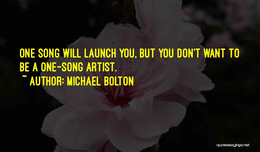 Launch Quotes By Michael Bolton