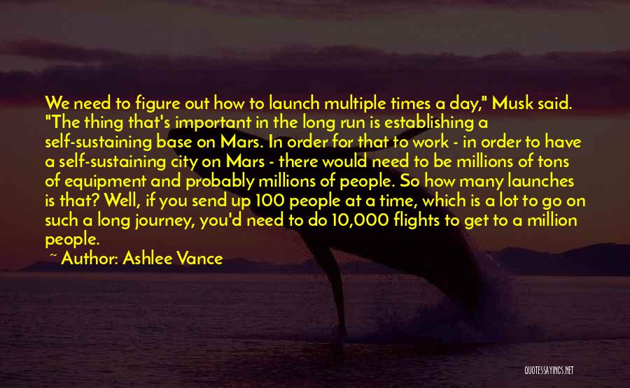 Launch Time Quotes By Ashlee Vance