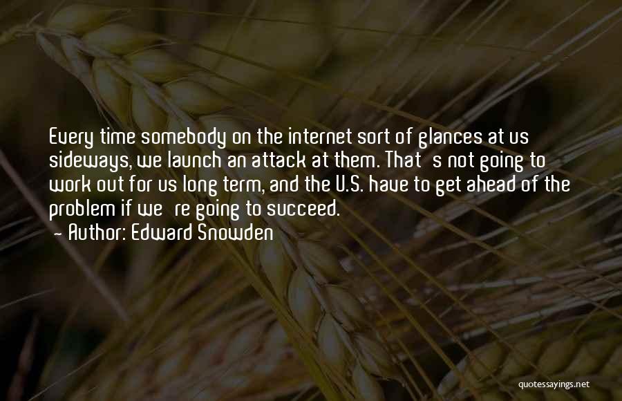 Launch Time Quotes By Edward Snowden