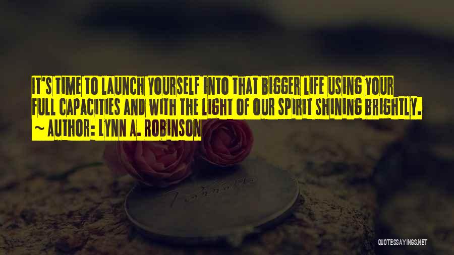 Launch Time Quotes By Lynn A. Robinson