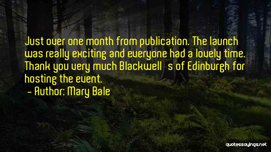 Launch Time Quotes By Mary Bale